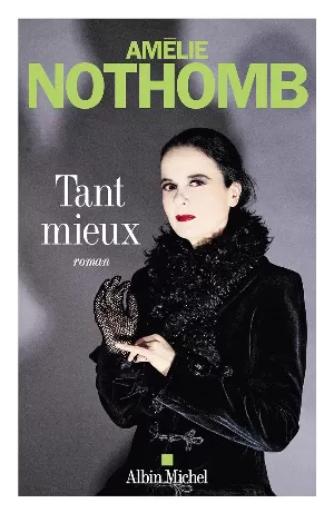 Amélie Nothomb – Tant mieux